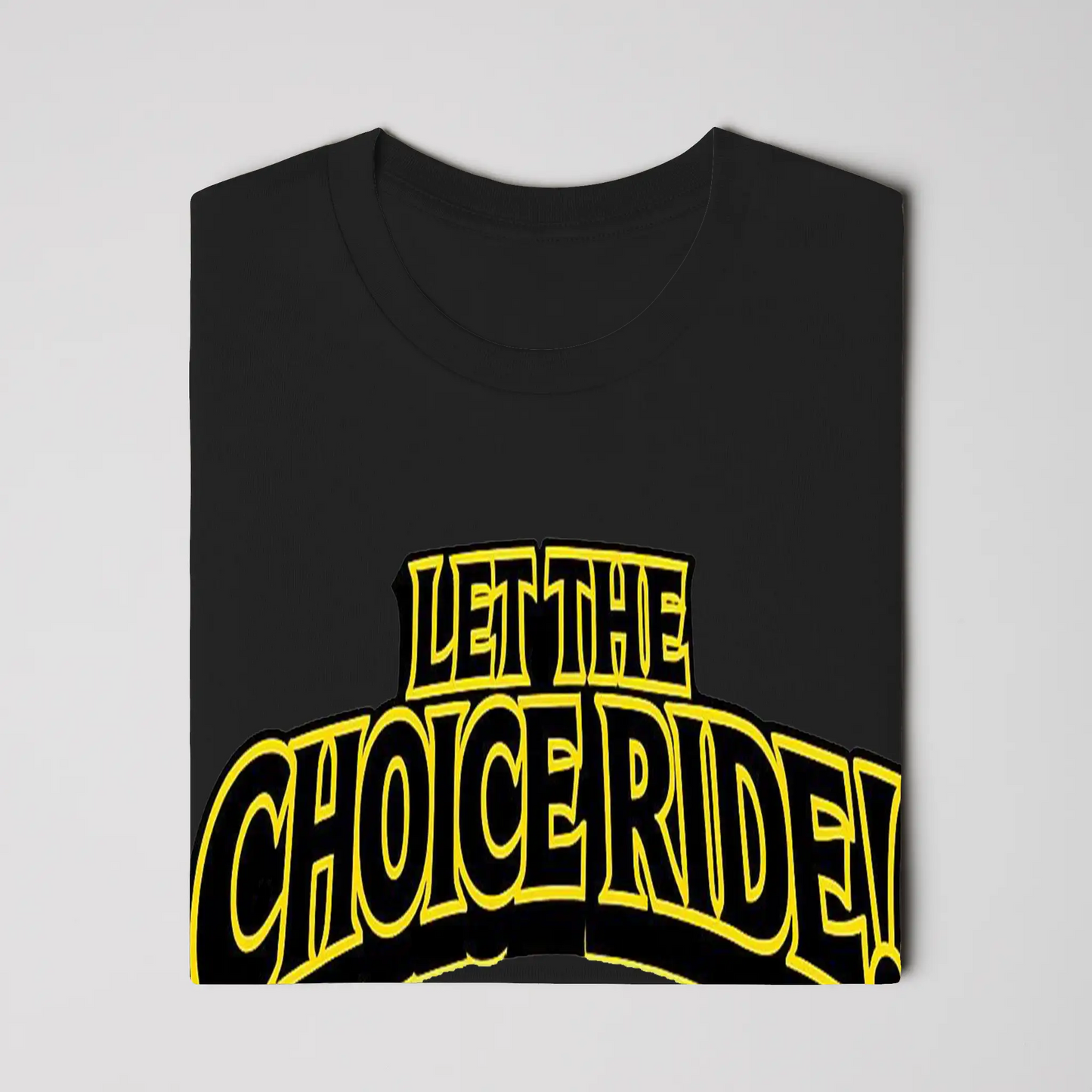 LET THE CHOICE RIDE – SUPPORT TORONTO T-SHIRT